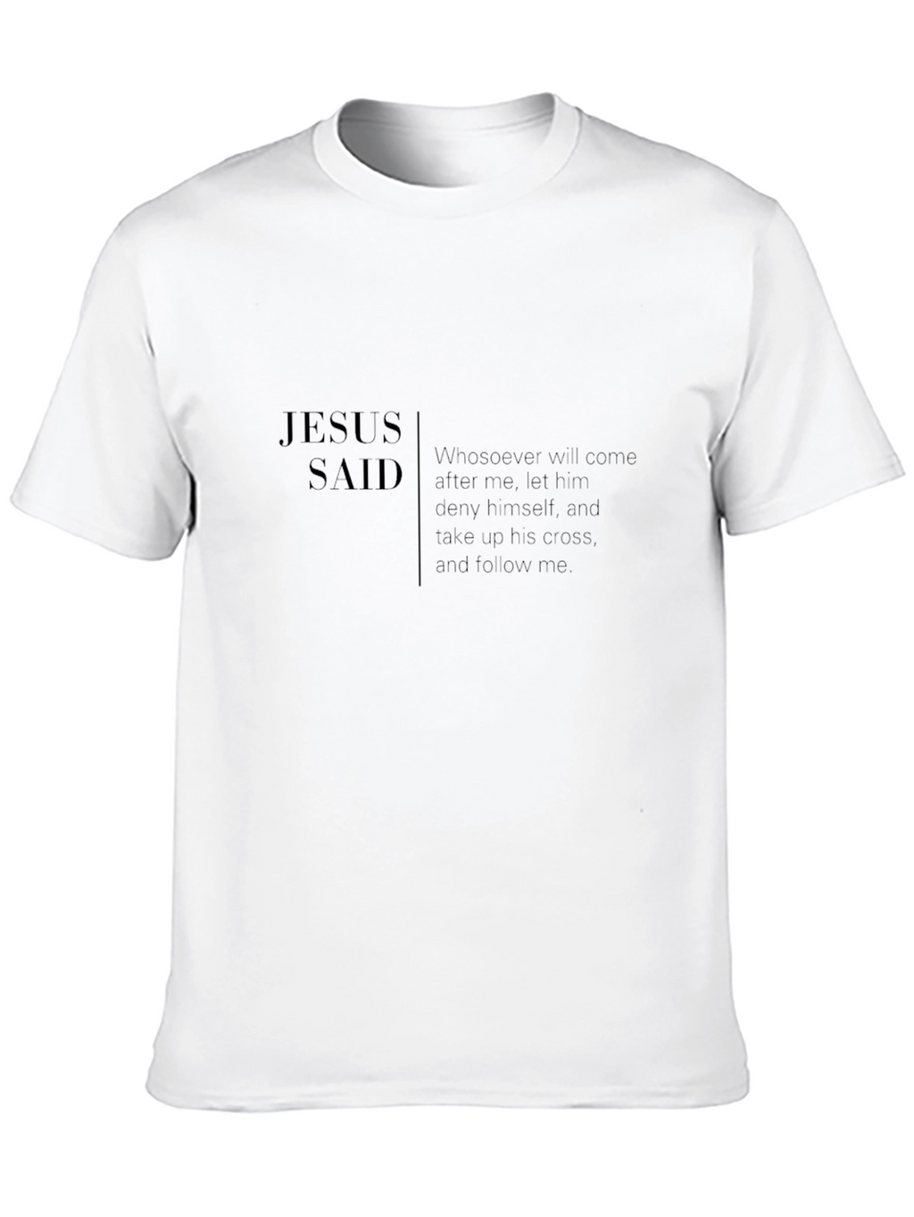 Jesus Said Black T-Shirt Christian Faith Apparel