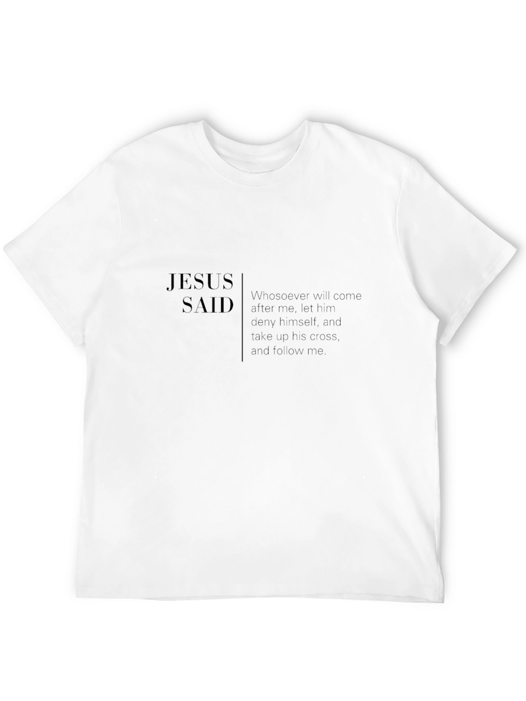 Jesus Said Black T-Shirt Christian Faith Apparel