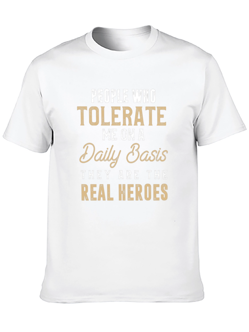 Tolerate Me Daily Funny Graphic Tee
