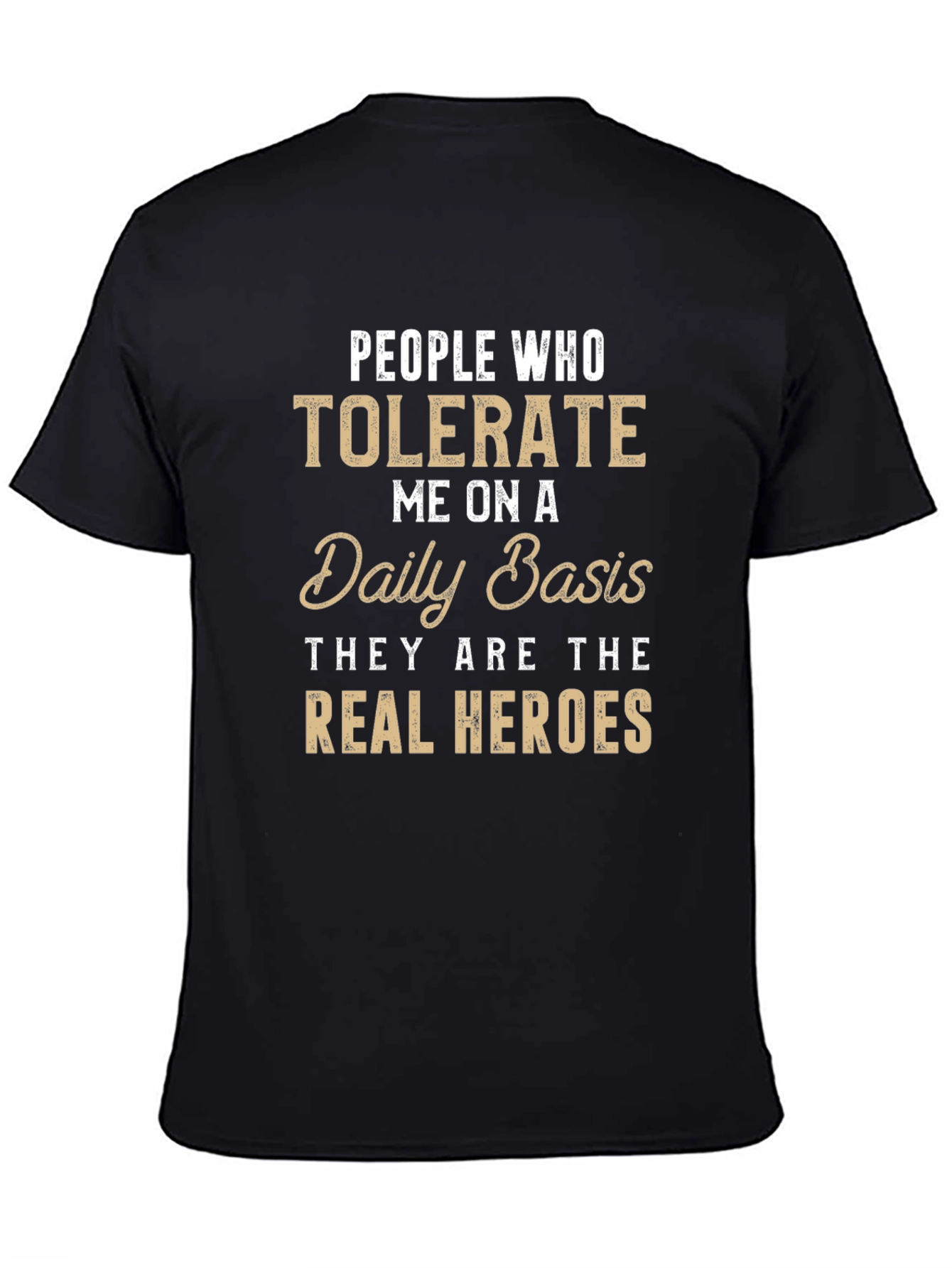 Tolerate Me Daily Funny Graphic Tee