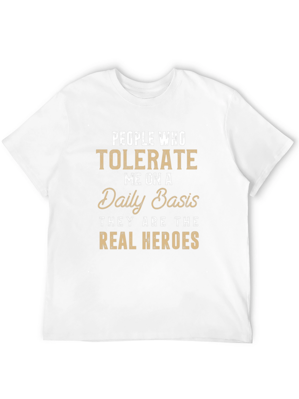 Tolerate Me Daily Funny Graphic Tee