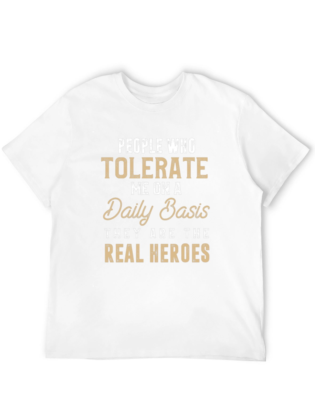Tolerate Me Daily Funny Graphic Tee
