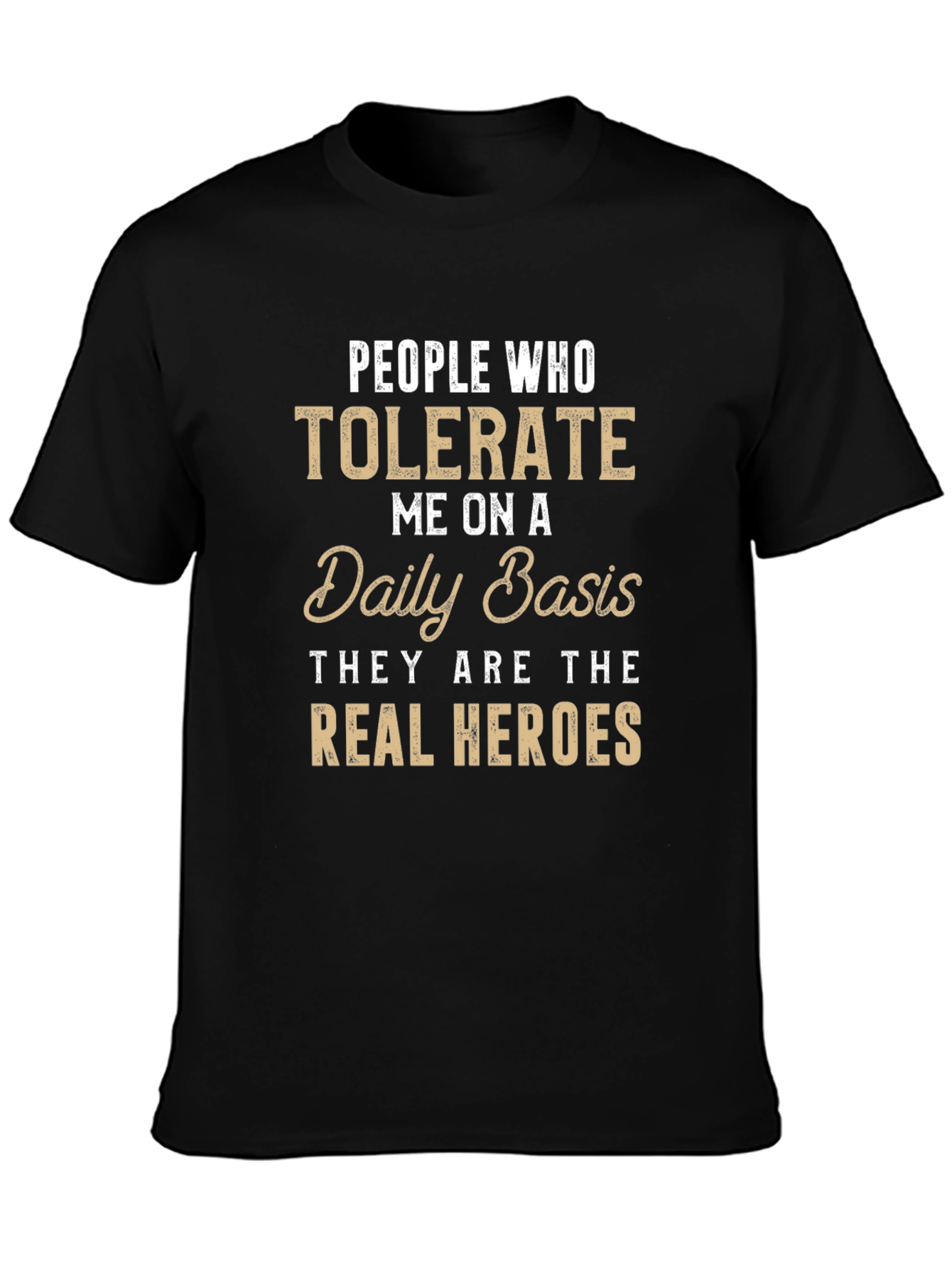 Tolerate Me Daily Funny Graphic Tee