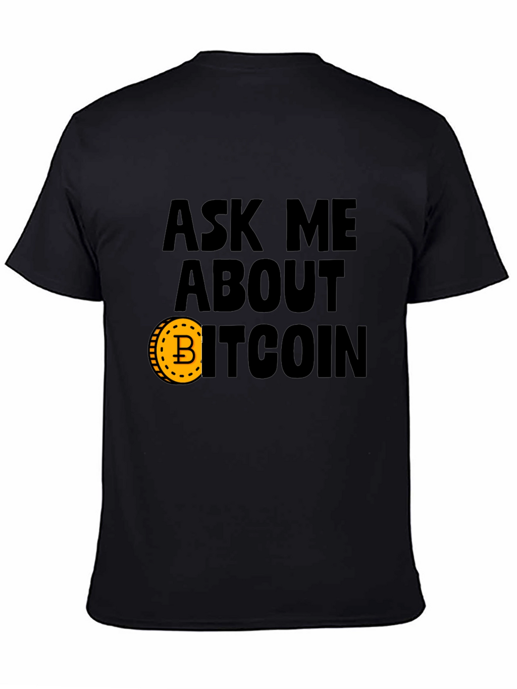 Ask Me About Bitcoin Graphic Tee