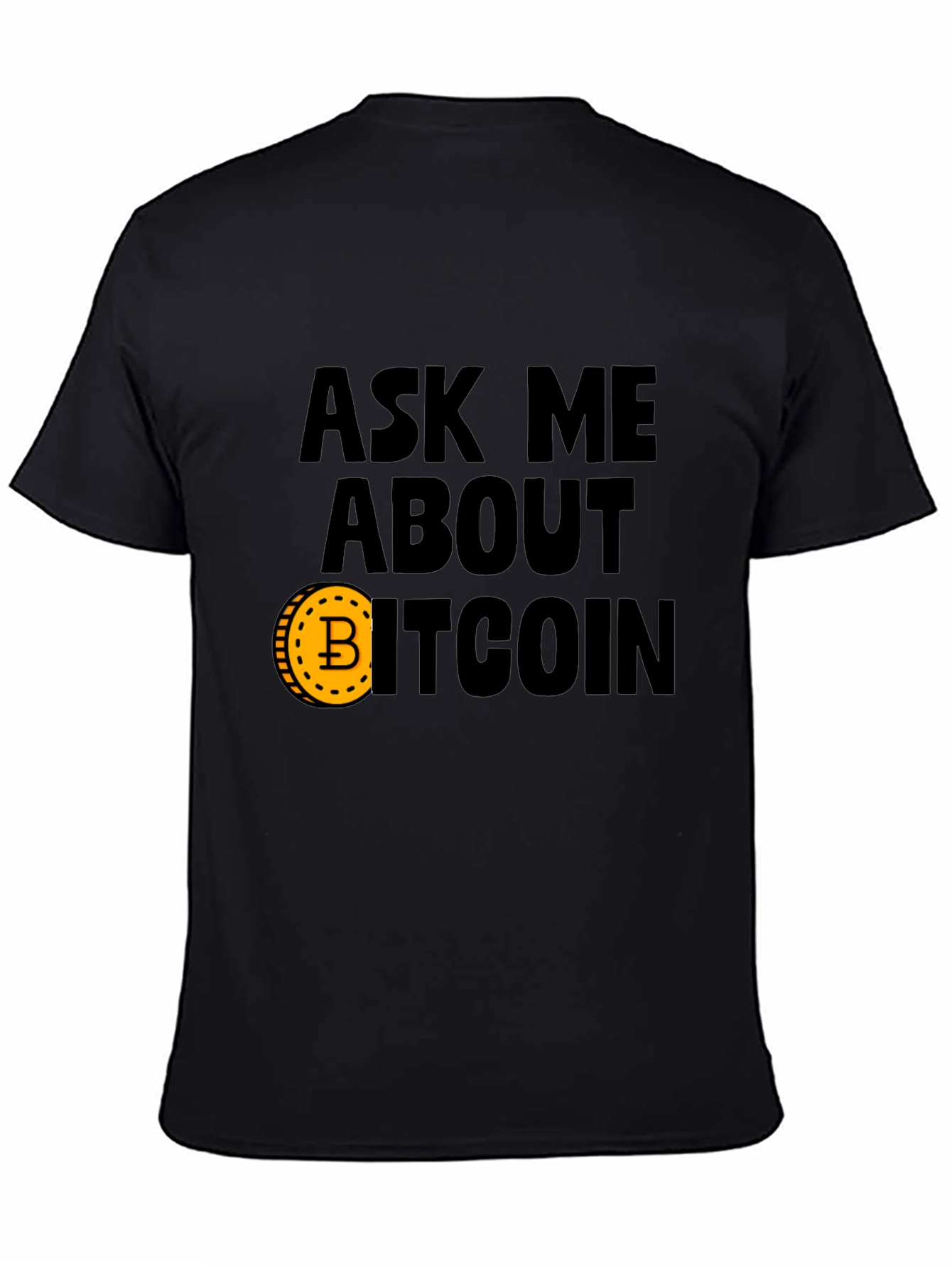 Ask Me About Bitcoin Graphic Tee