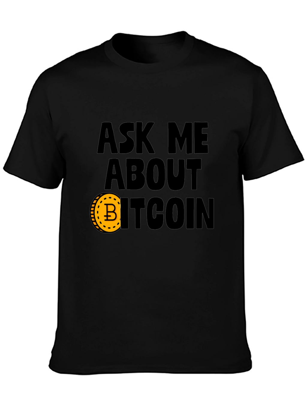 Ask Me About Bitcoin Graphic Tee