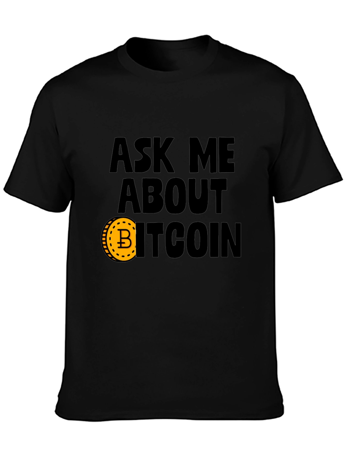 Ask Me About Bitcoin Graphic Tee