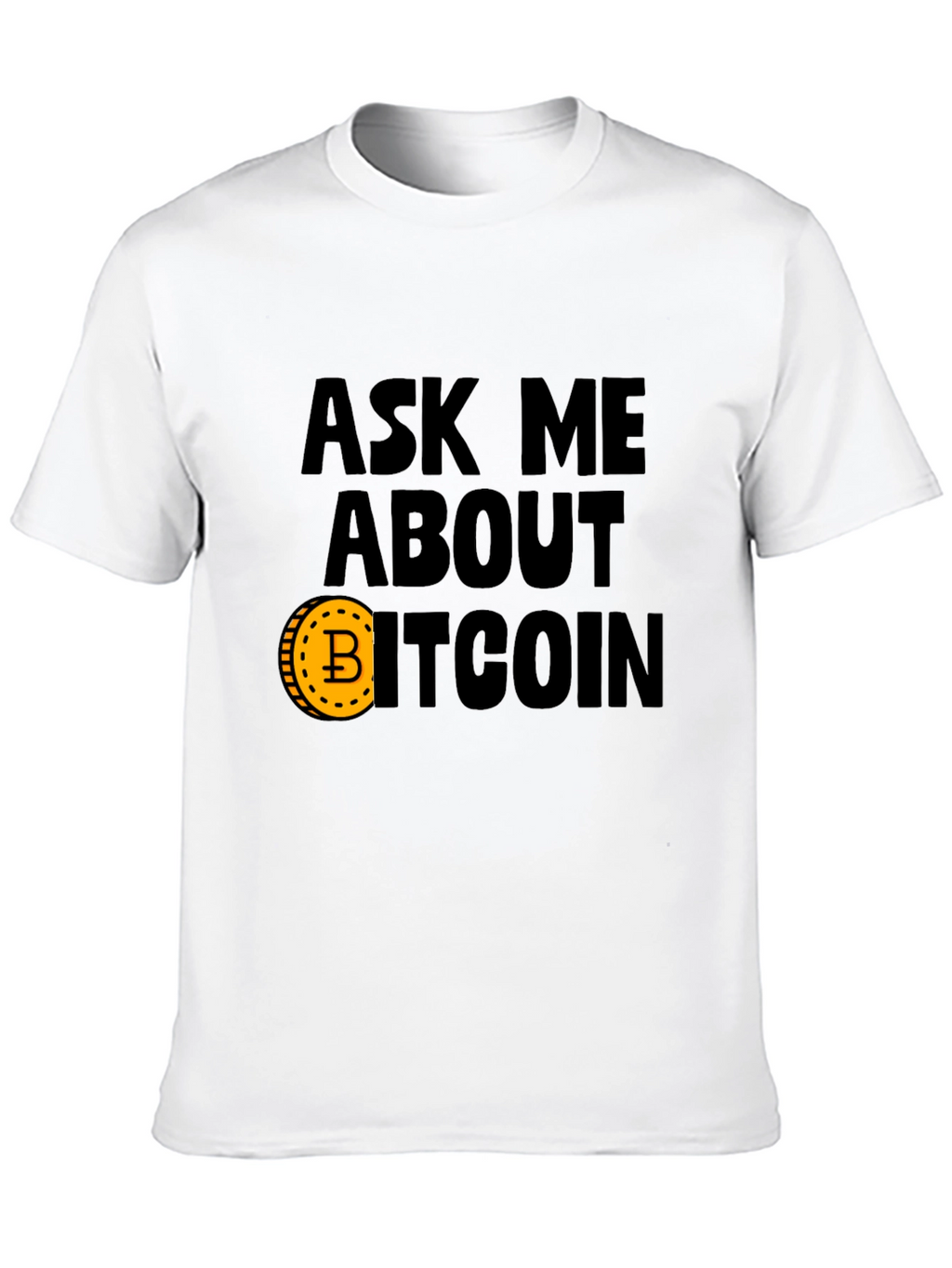 Ask Me About Bitcoin Graphic Tee