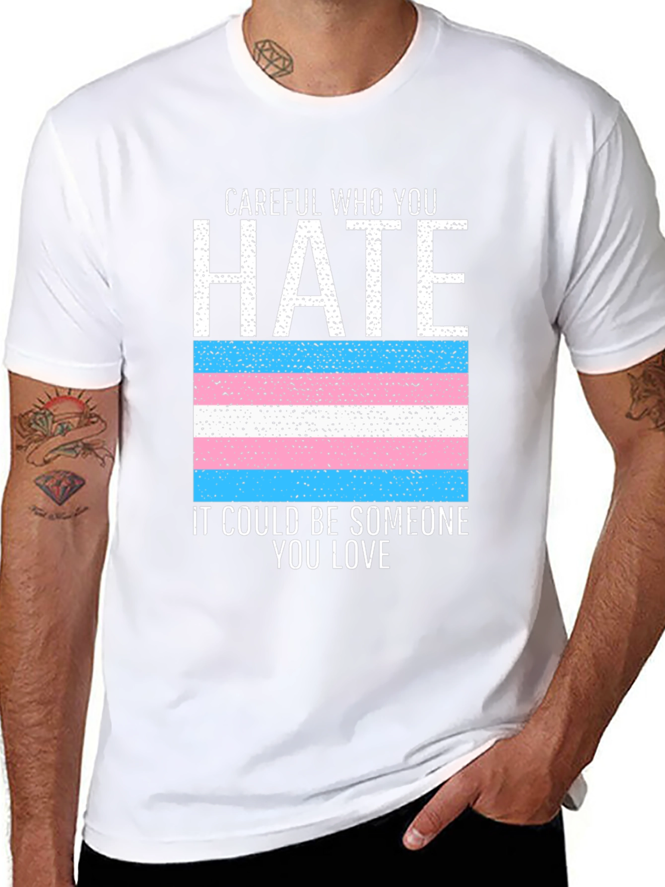 Careful Who You Hate Transgender Pride Flag Tee