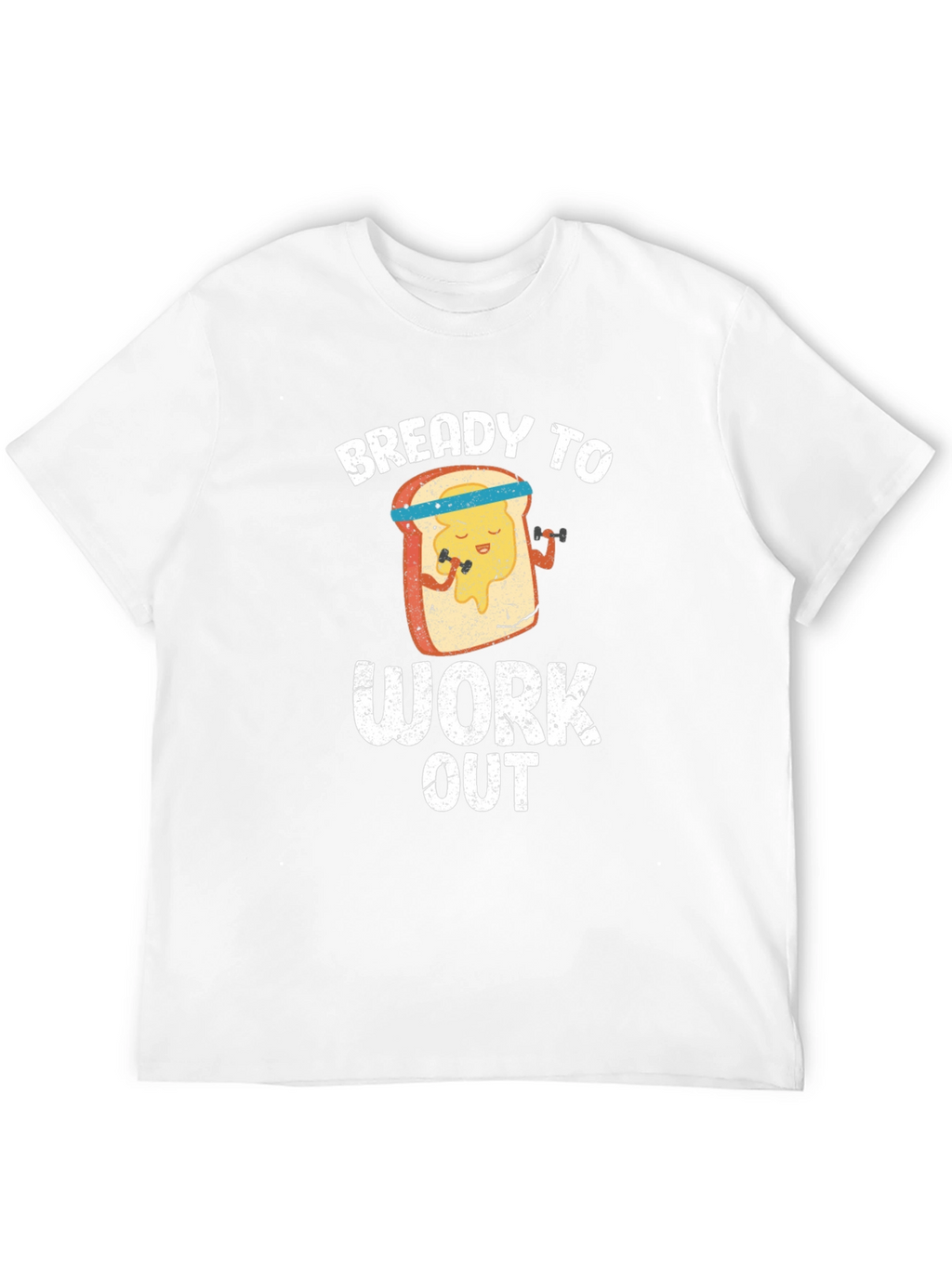 Bready To Work Out T-Shirt