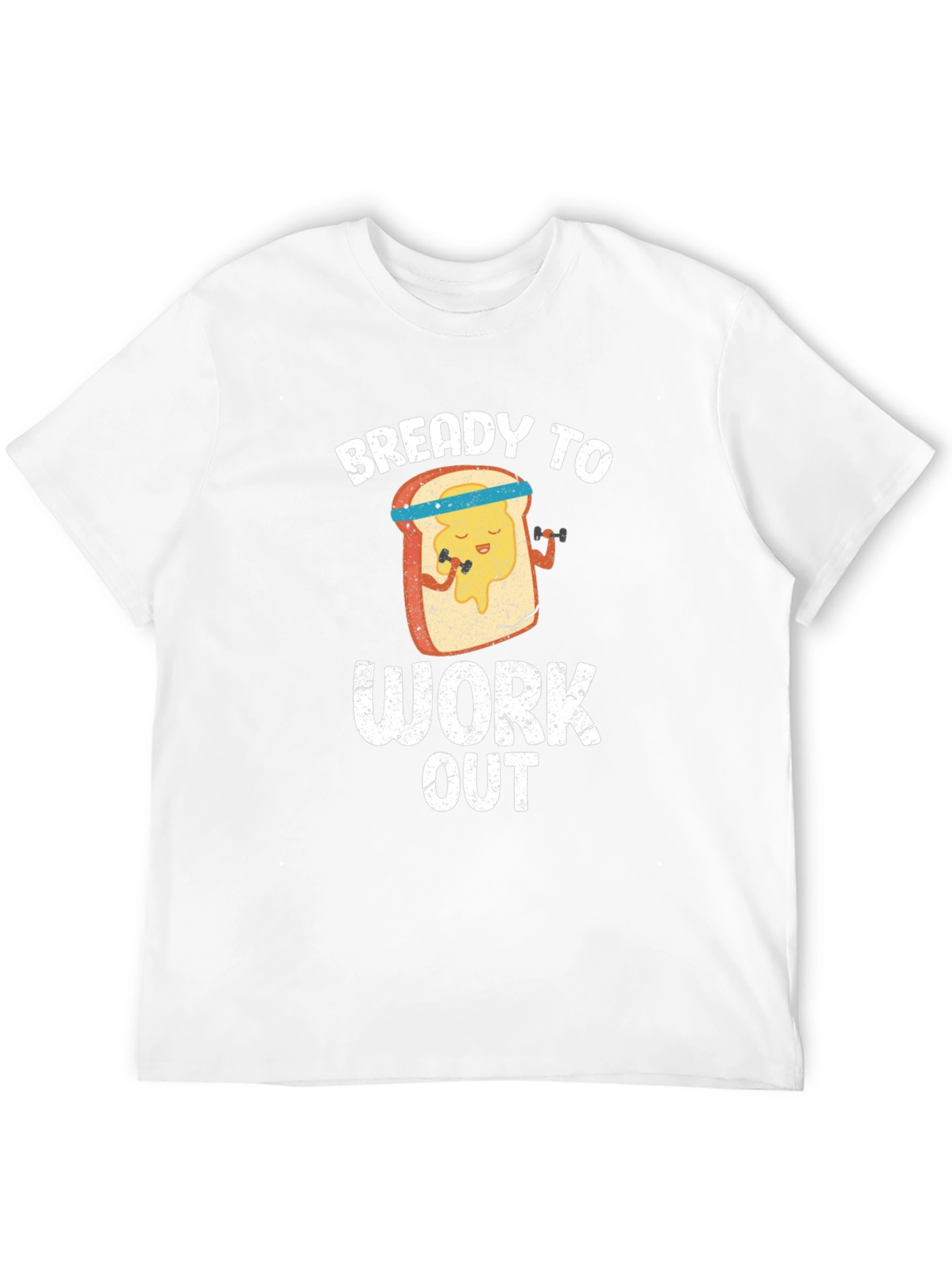 Bready To Work Out T-Shirt