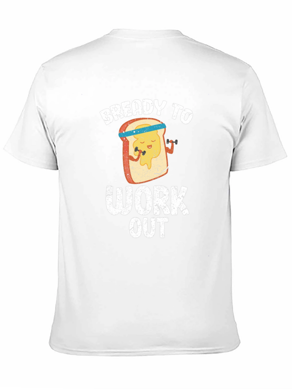 Bready To Work Out T-Shirt