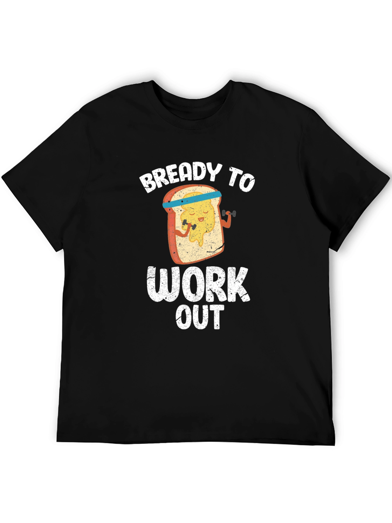 Bready To Work Out T-Shirt
