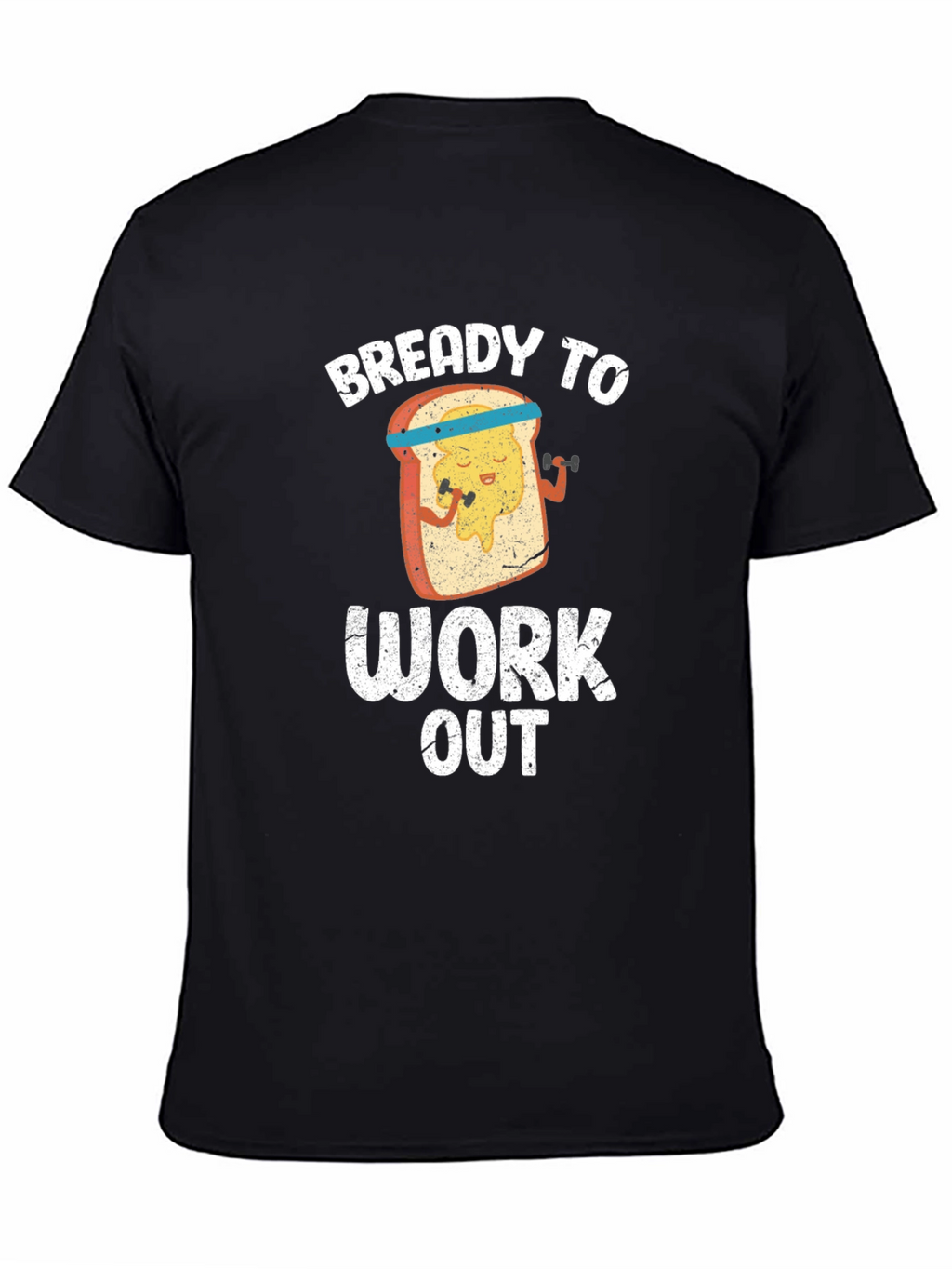 Bready To Work Out T-Shirt