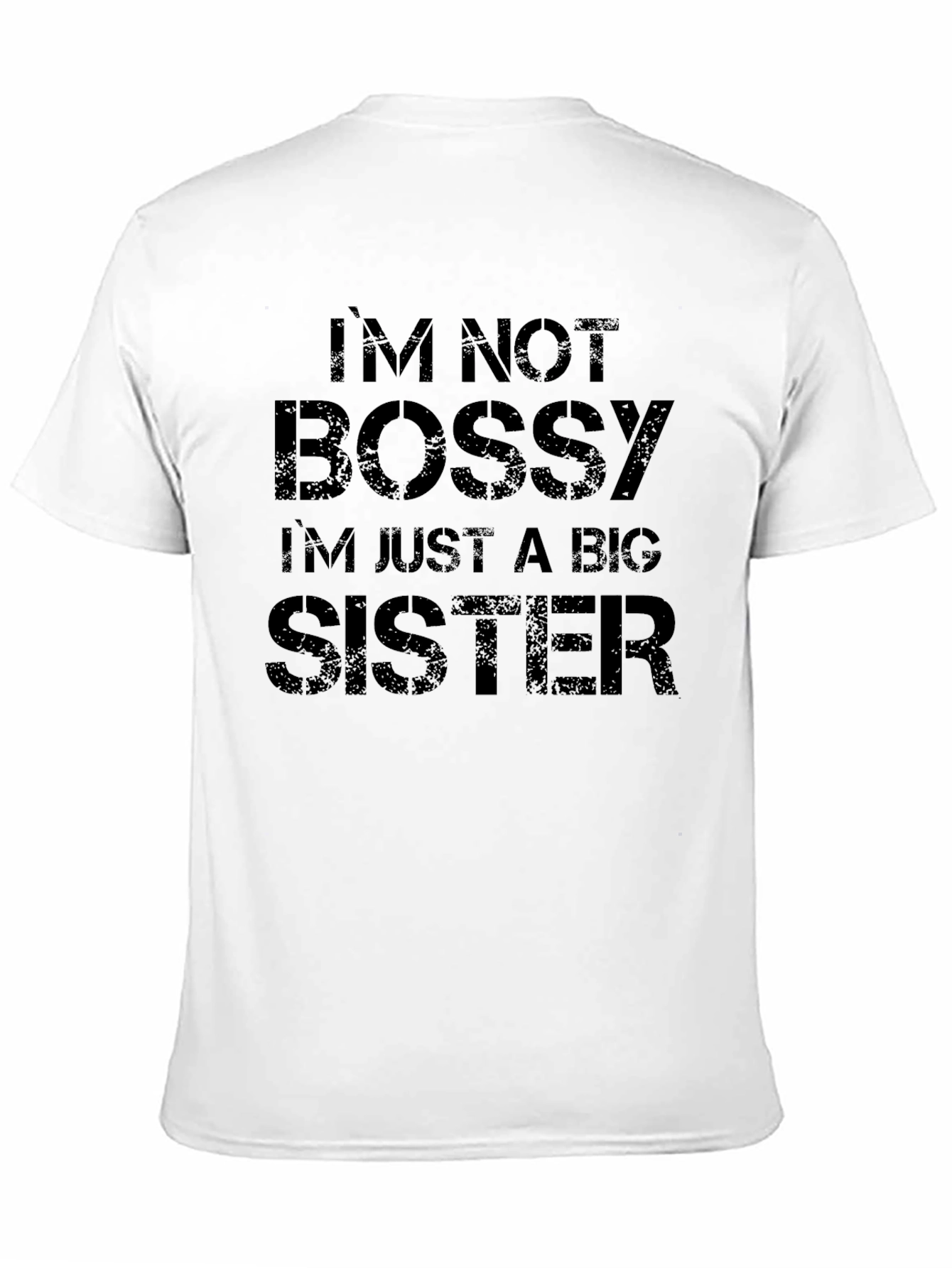 Im Not Bossy Big Sister T-Shirt