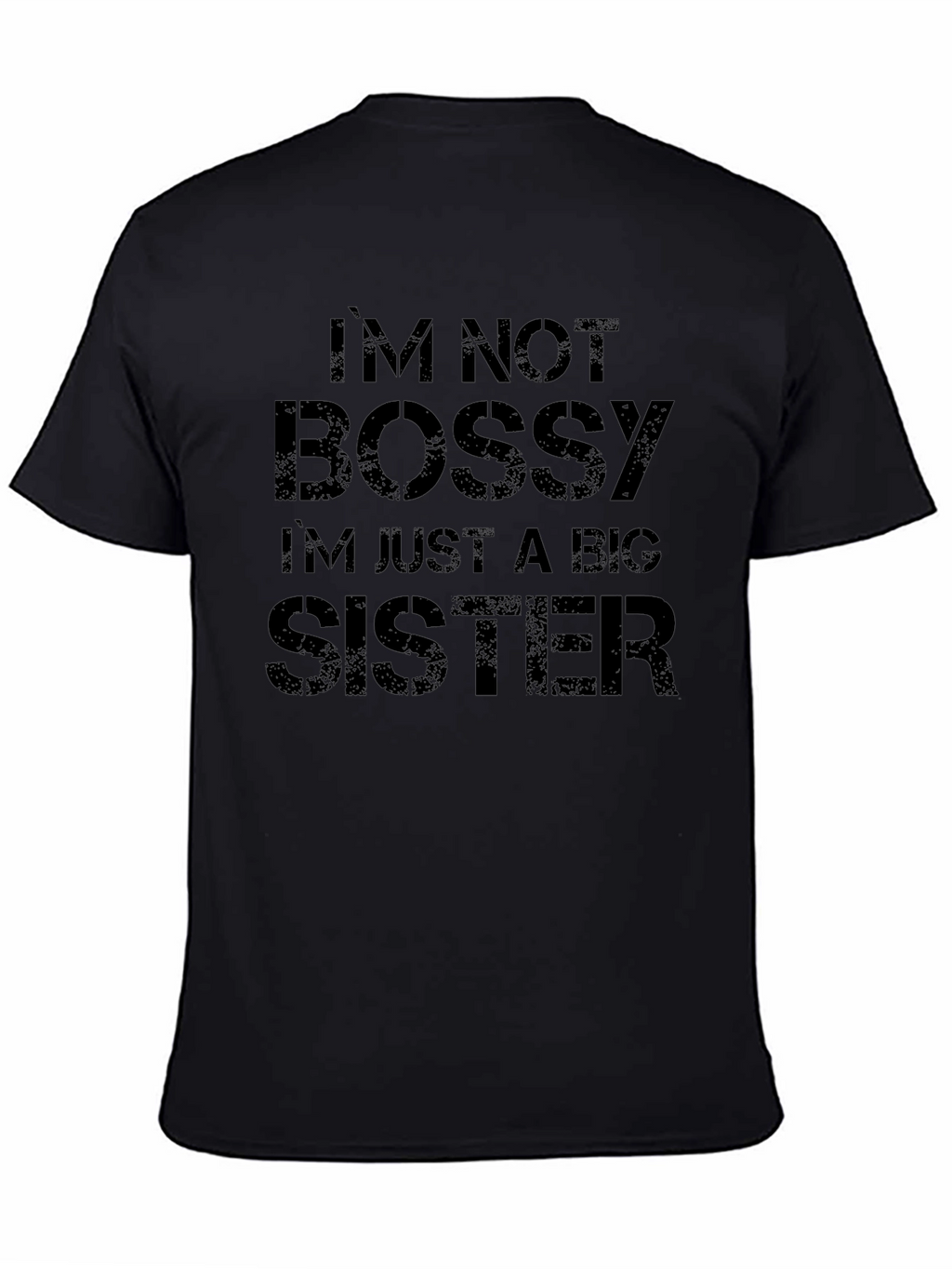 Im Not Bossy Big Sister T-Shirt