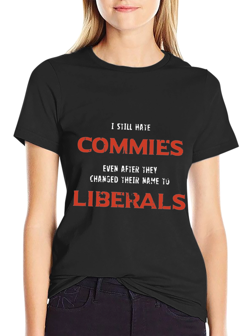 I Still Hate Commies Graphic Tee - Anti-Liberal Statement