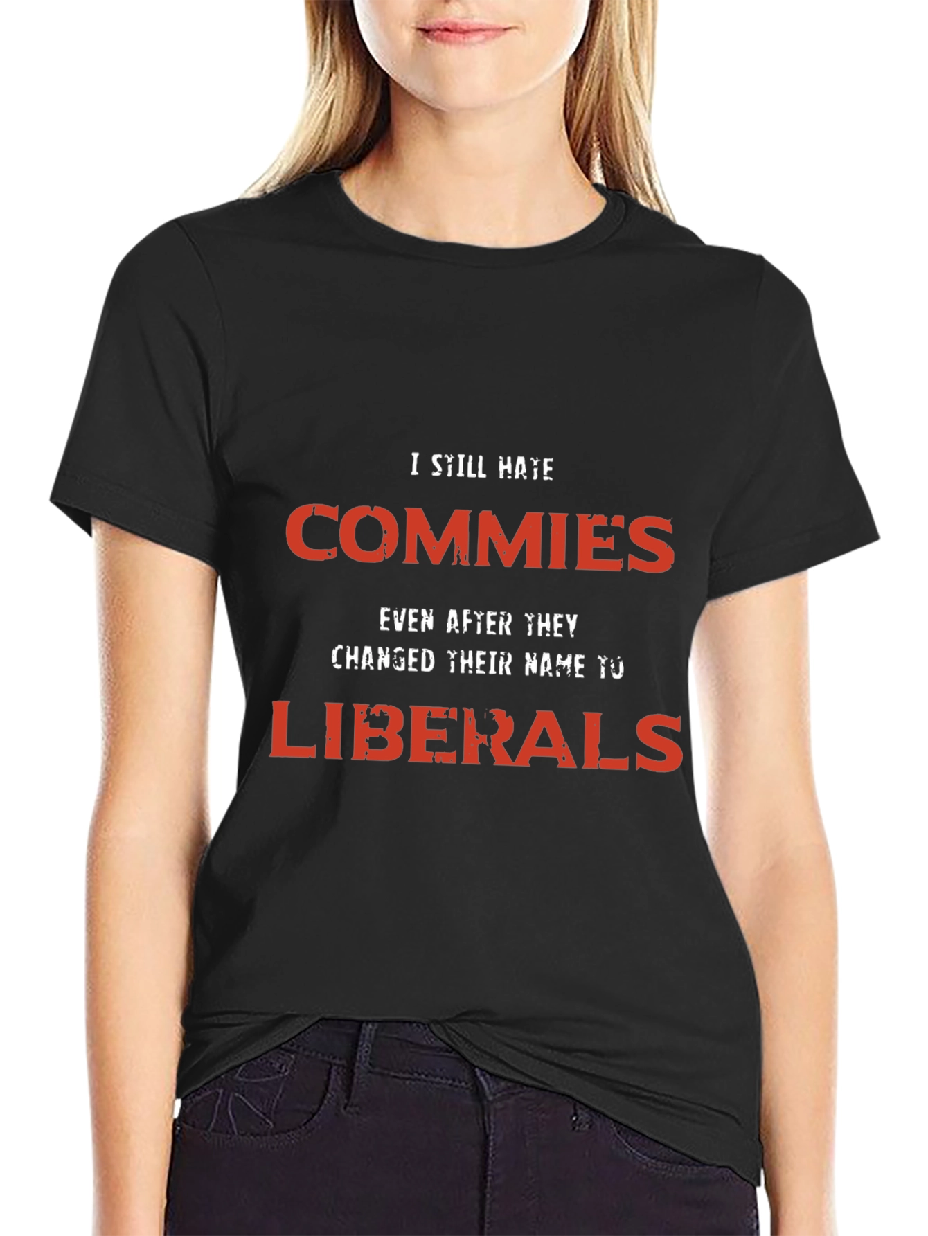 I Still Hate Commies Graphic Tee - Anti-Liberal Statement
