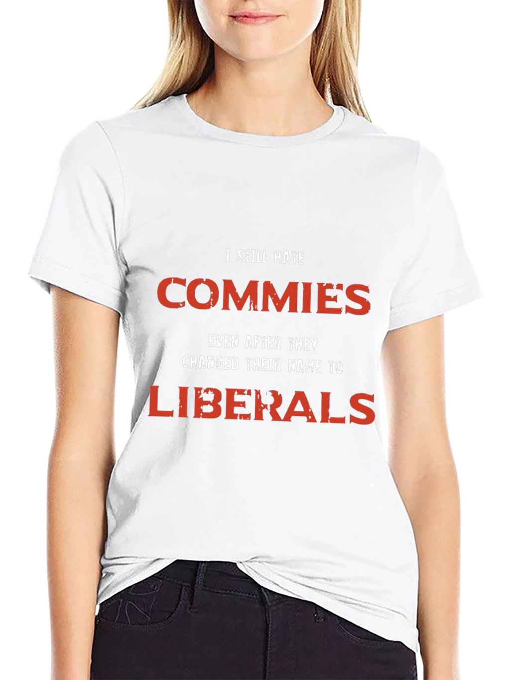 I Still Hate Commies Graphic Tee - Anti-Liberal Statement
