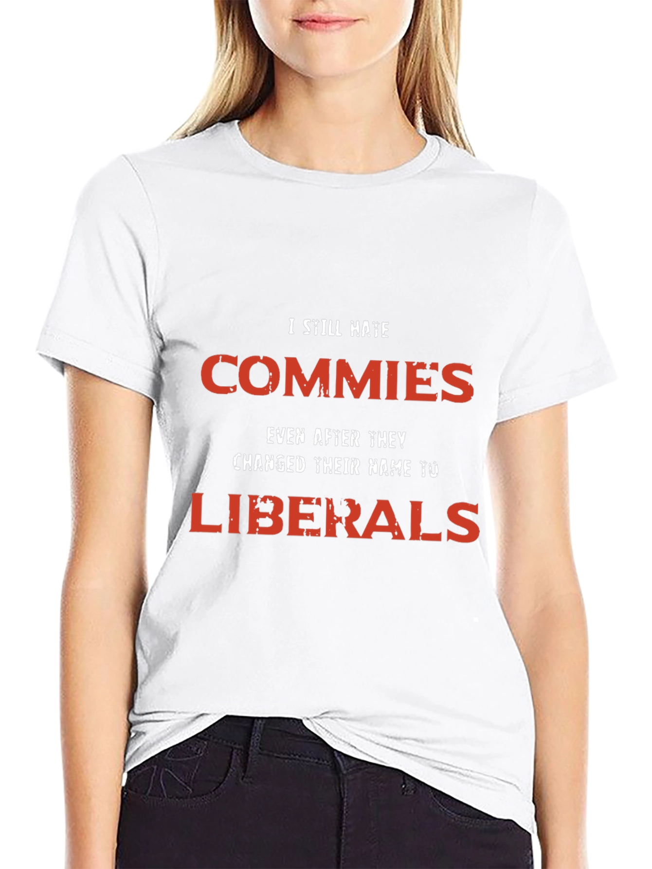 I Still Hate Commies Graphic Tee - Anti-Liberal Statement