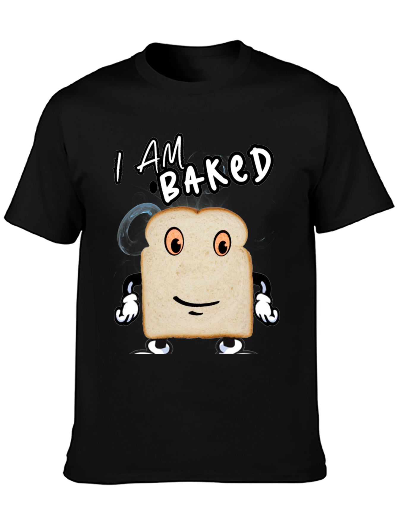 I am Baked Funny T-Shirt