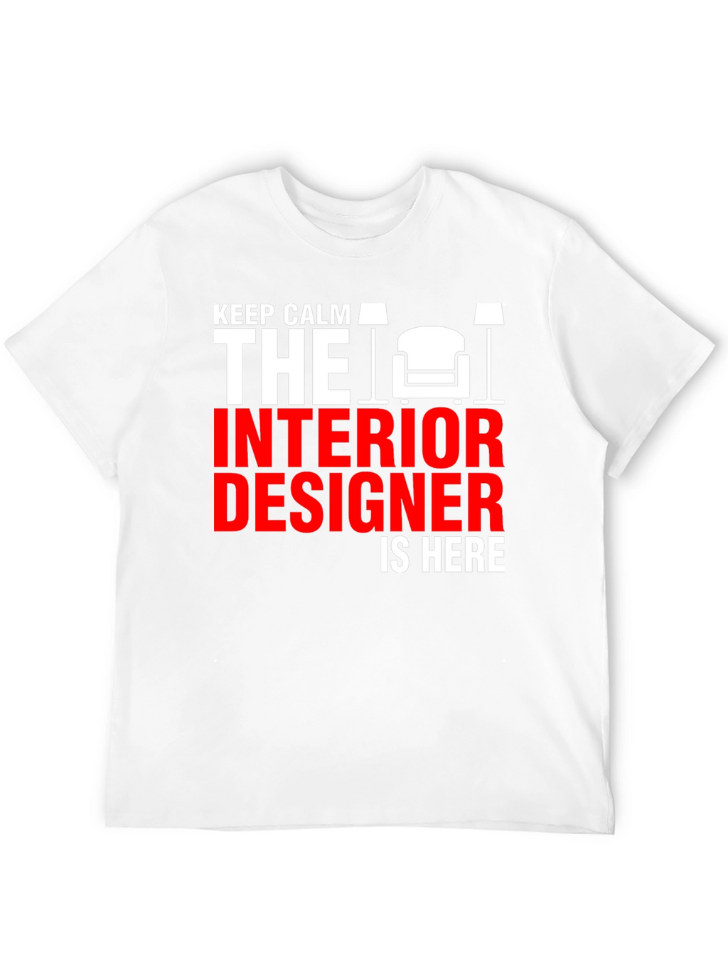 Keep Calm Interior Designer T-Shirt
