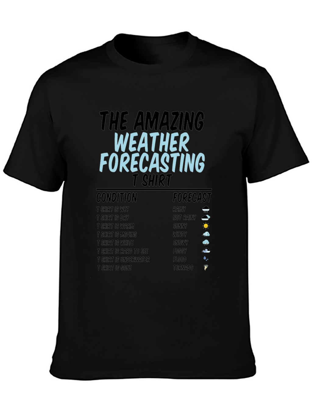 The Amazing Weather Forecasting T-Shirt