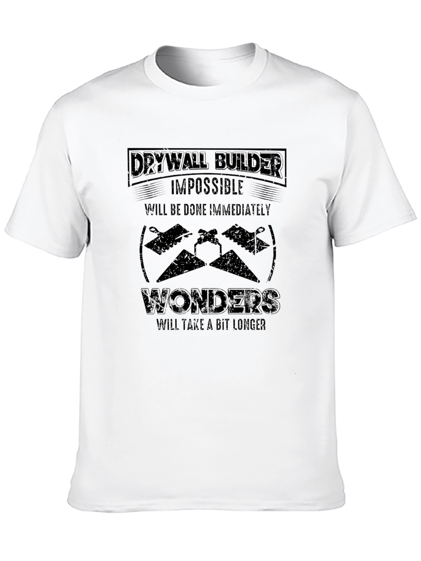 Drywall Builder Funny T-Shirt - Impossible Wonders