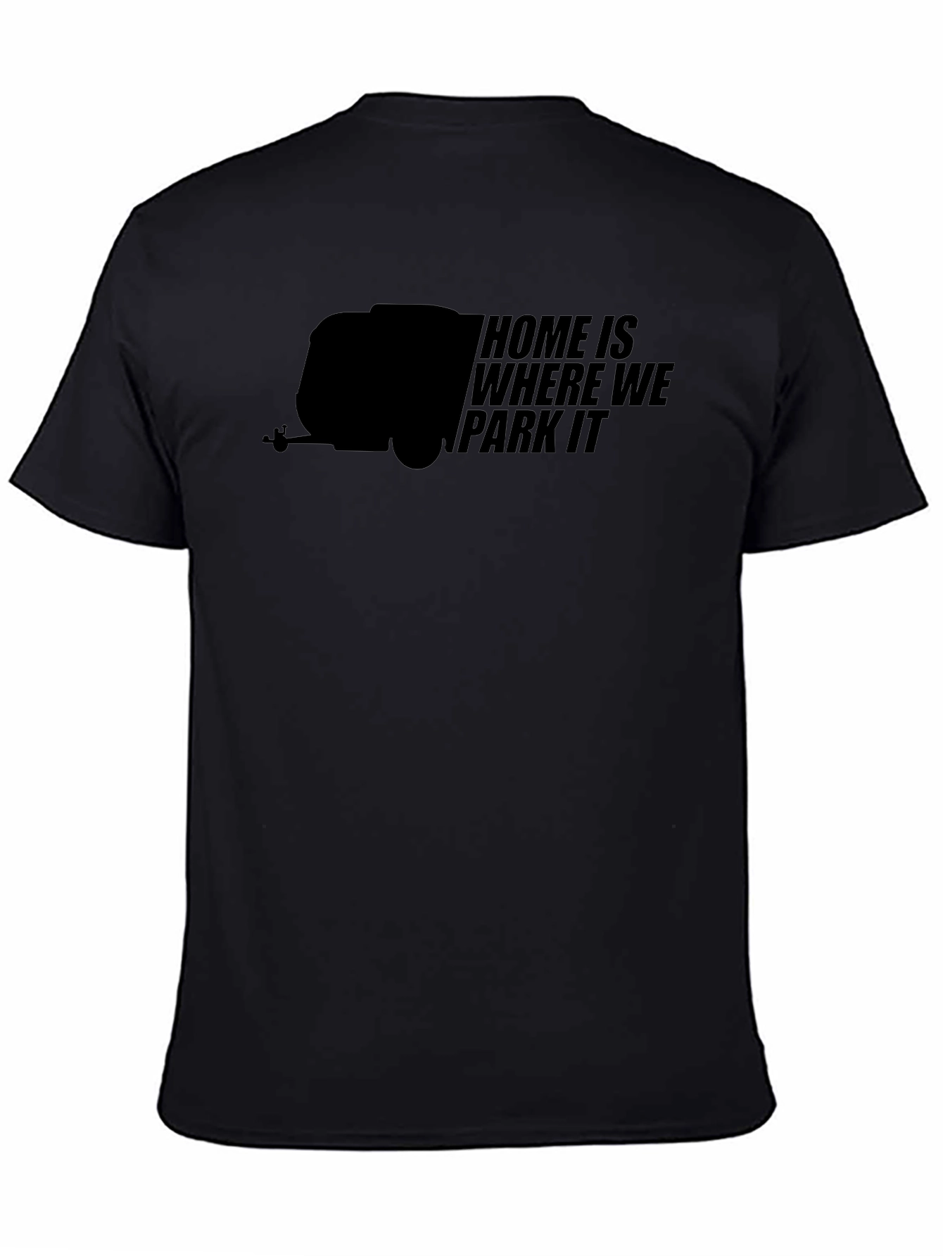 Home Is Where We Park It - Camper T-Shirt