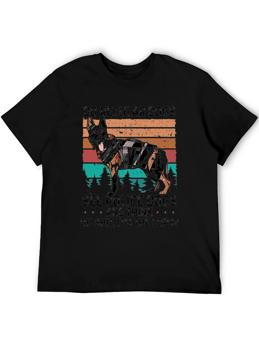 Police Dog T-Shirt Funny K9 Cop Apparel