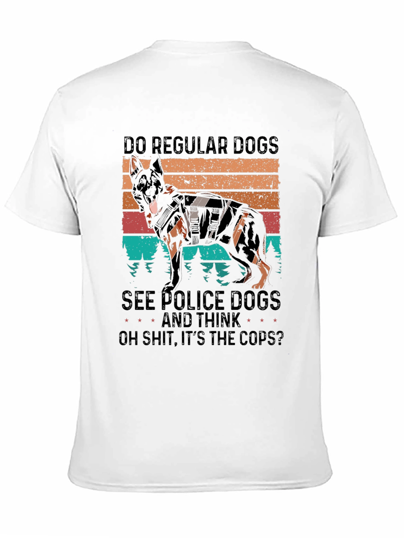 Police Dog T-Shirt Funny K9 Cop Apparel