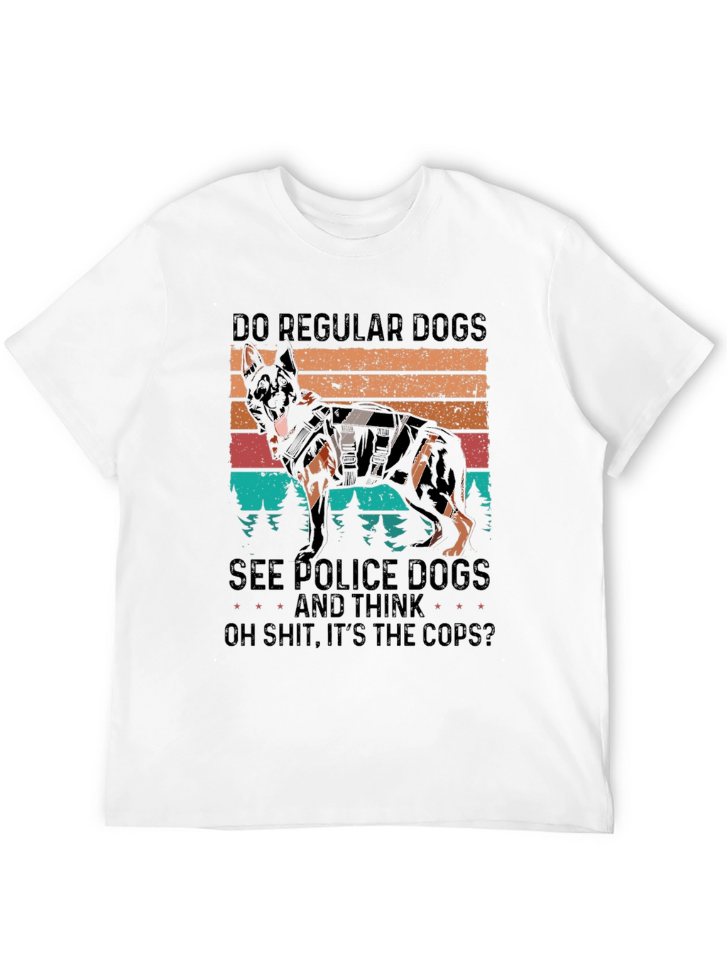 Police Dog T-Shirt Funny K9 Cop Apparel
