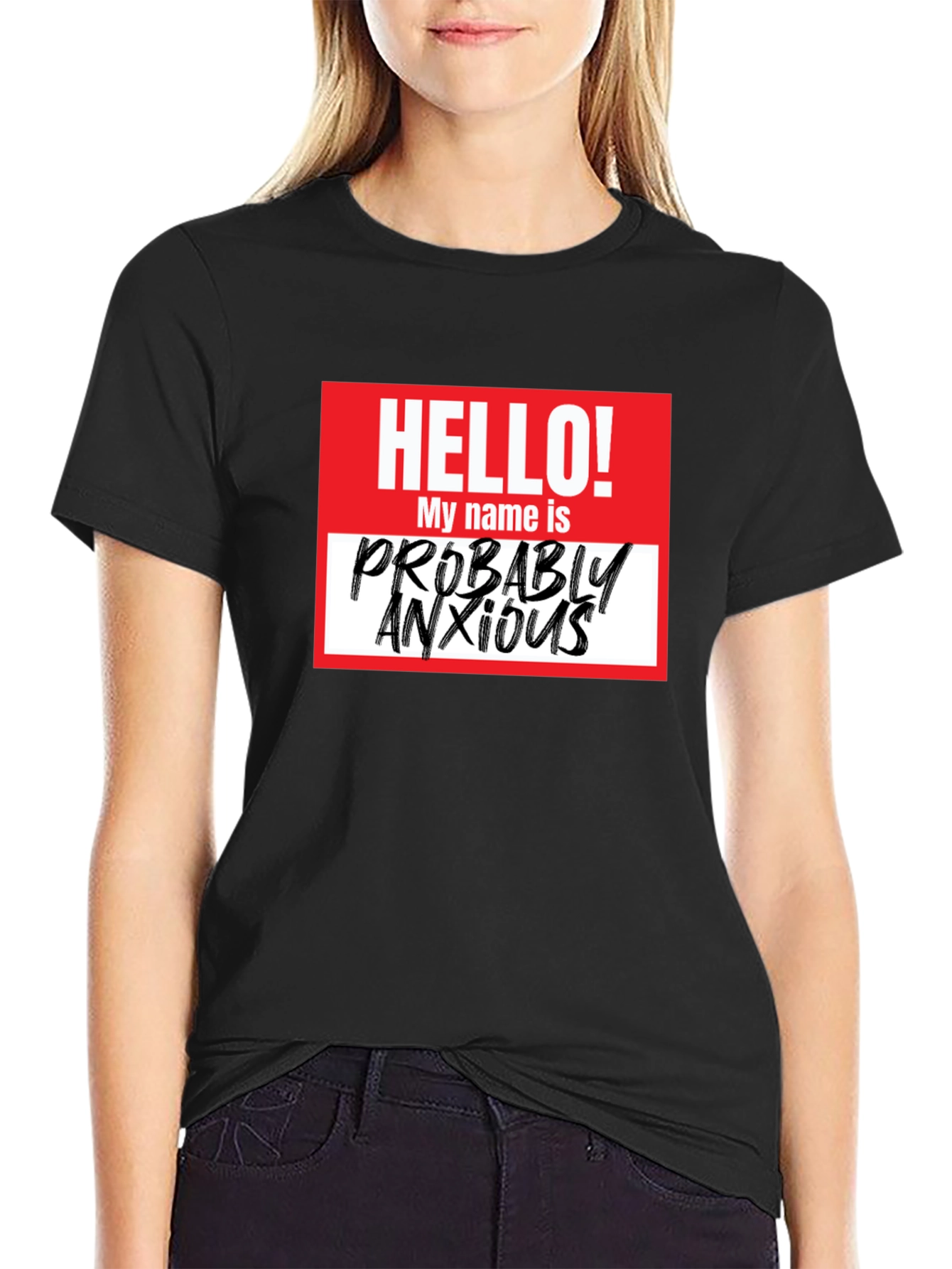 Probably Anxious T-Shirt - Funny Graphic Tee