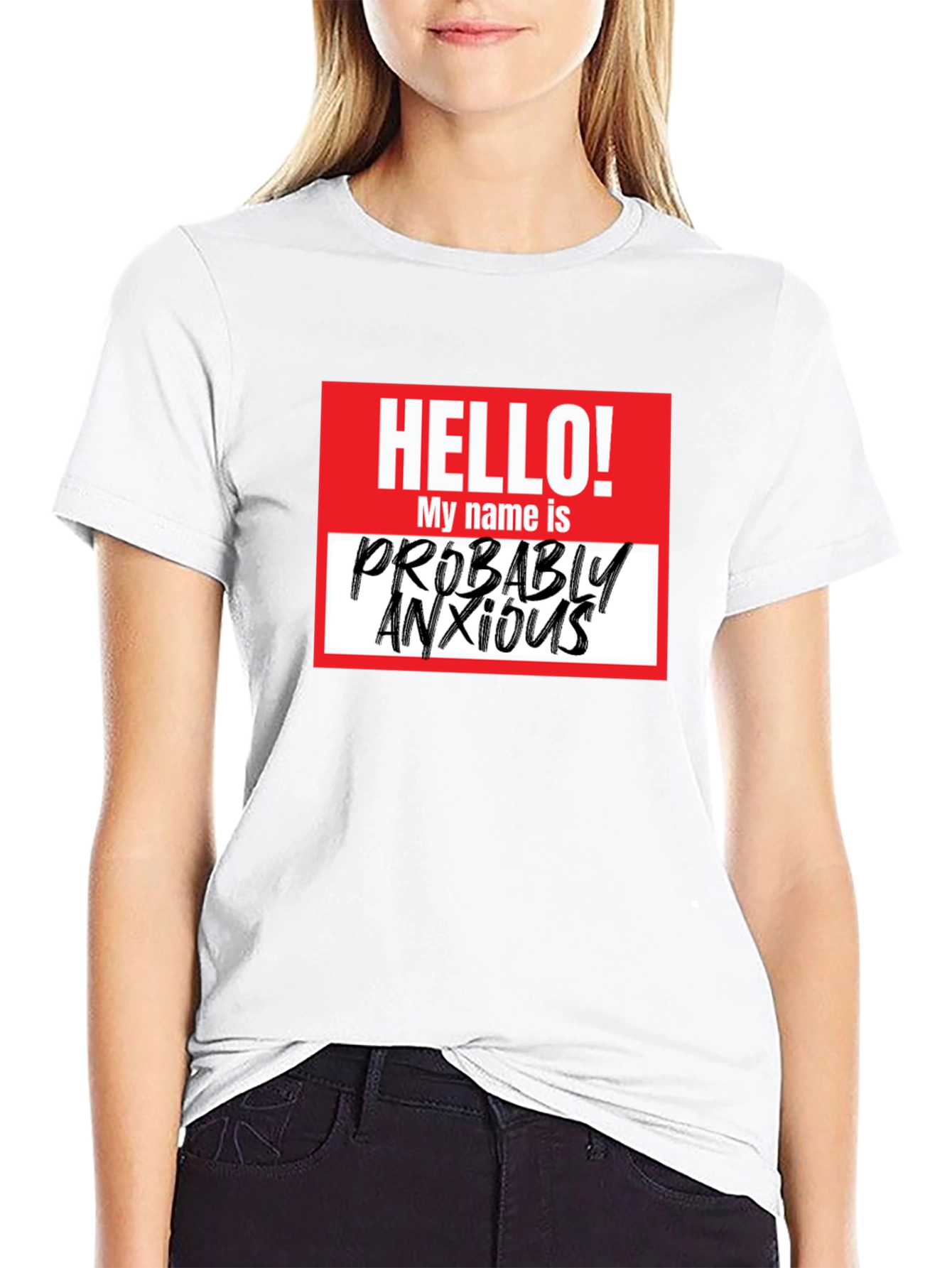 Probably Anxious T-Shirt - Funny Graphic Tee
