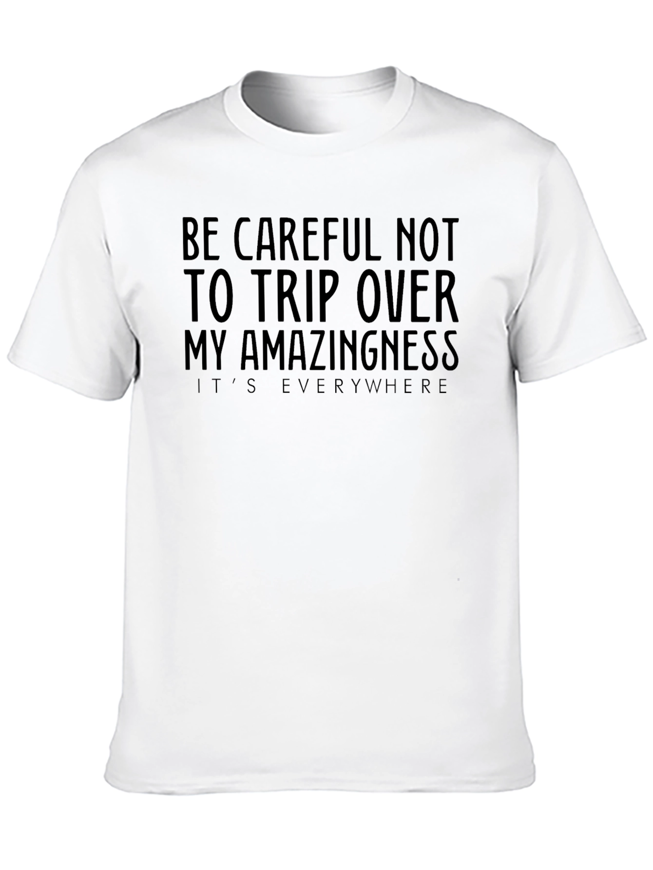 Amazingness Slogan Graphic Tee - Funny T-Shirt