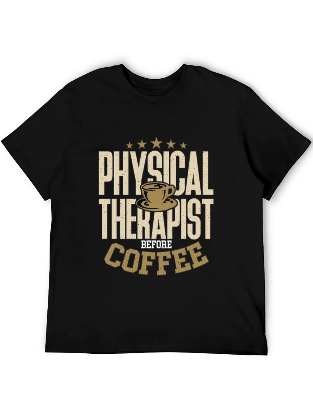 Physical Therapist Before Coffee T-Shirt