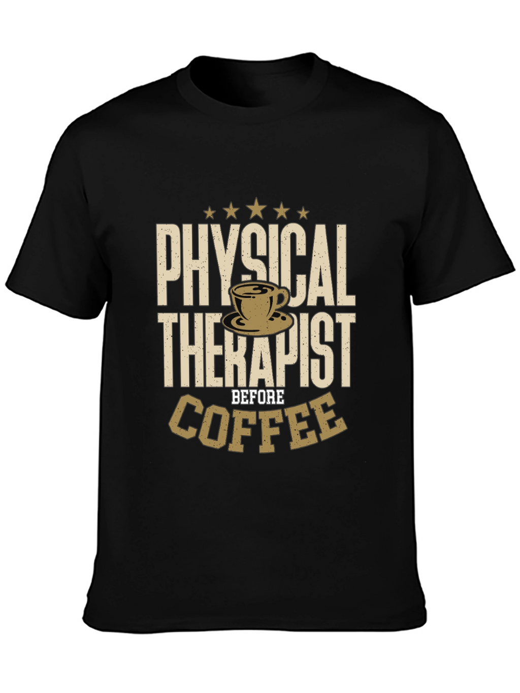Physical Therapist Before Coffee T-Shirt