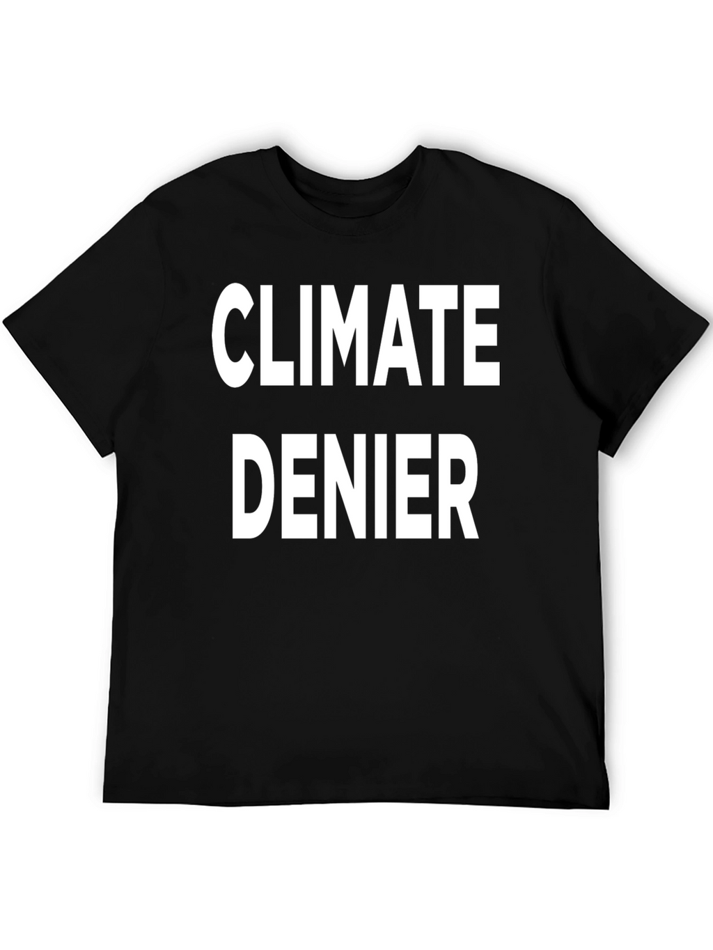 Climate Denier Graphic T-Shirt
