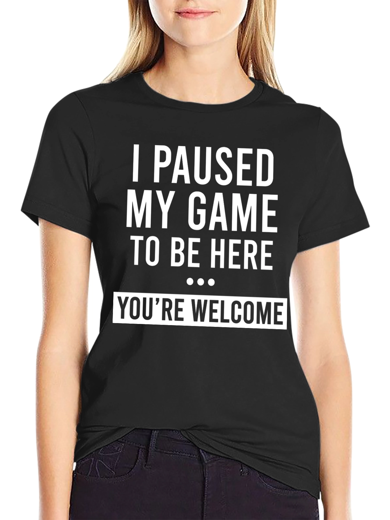 I Paused My Game To Be Here Funny Gamer T-Shirt