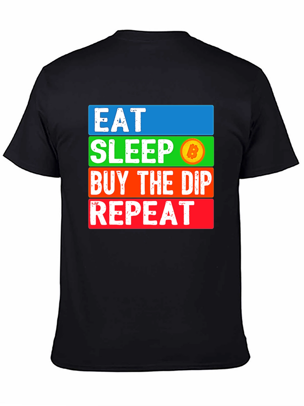 Eat Sleep Bitcoin Dip Repeat T-Shirt Crypto HODL