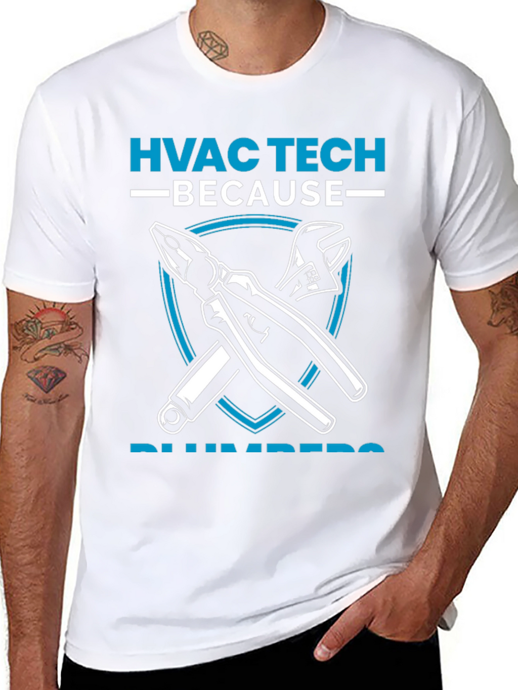 HVAC Tech Because Plumbers Need Heroes T-Shirt