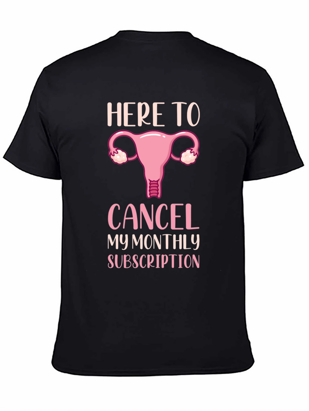 Here To Cancel Monthly Subscription T-Shirt