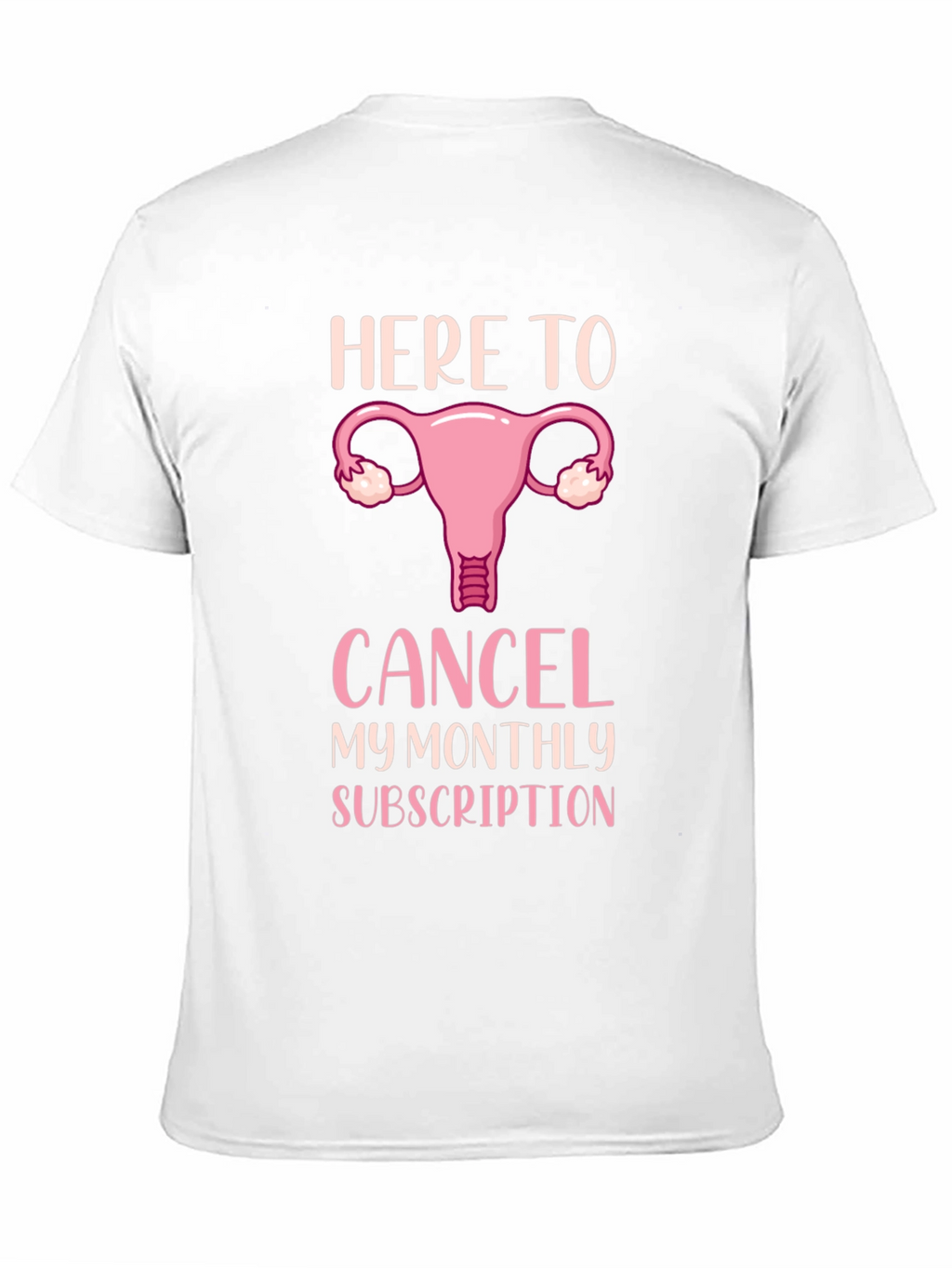 Here To Cancel Monthly Subscription T-Shirt