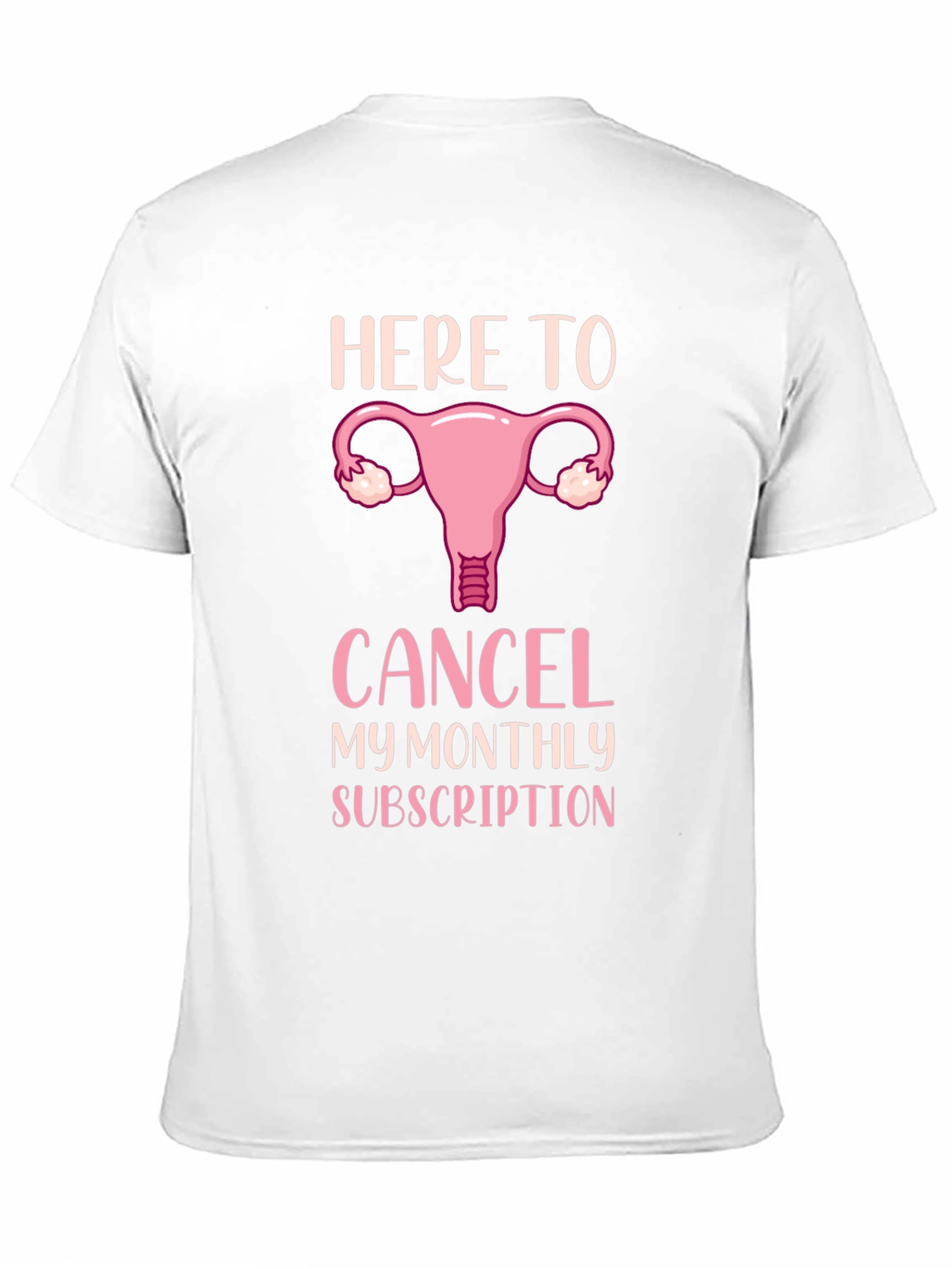 Here To Cancel Monthly Subscription T-Shirt