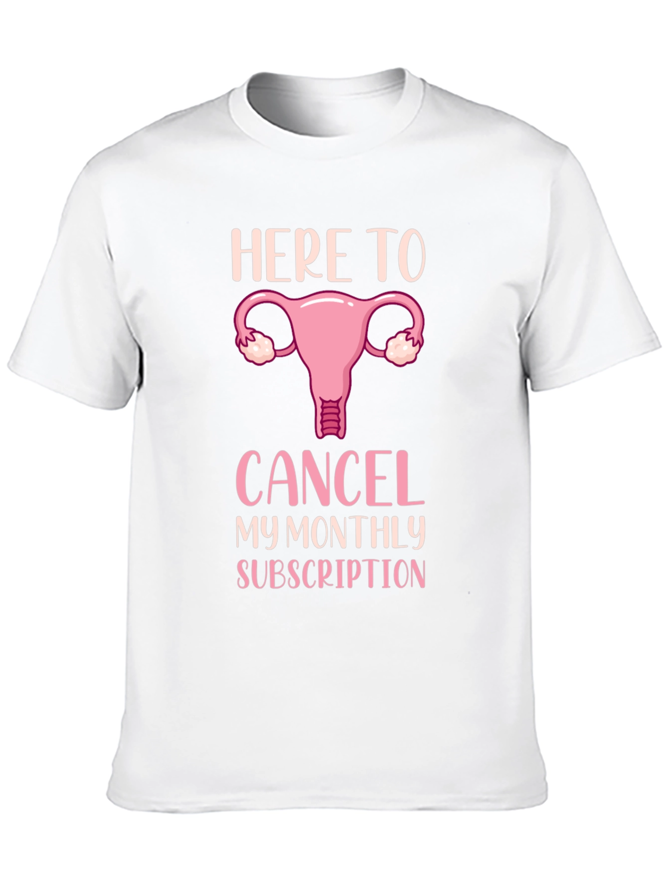 Here To Cancel Monthly Subscription T-Shirt