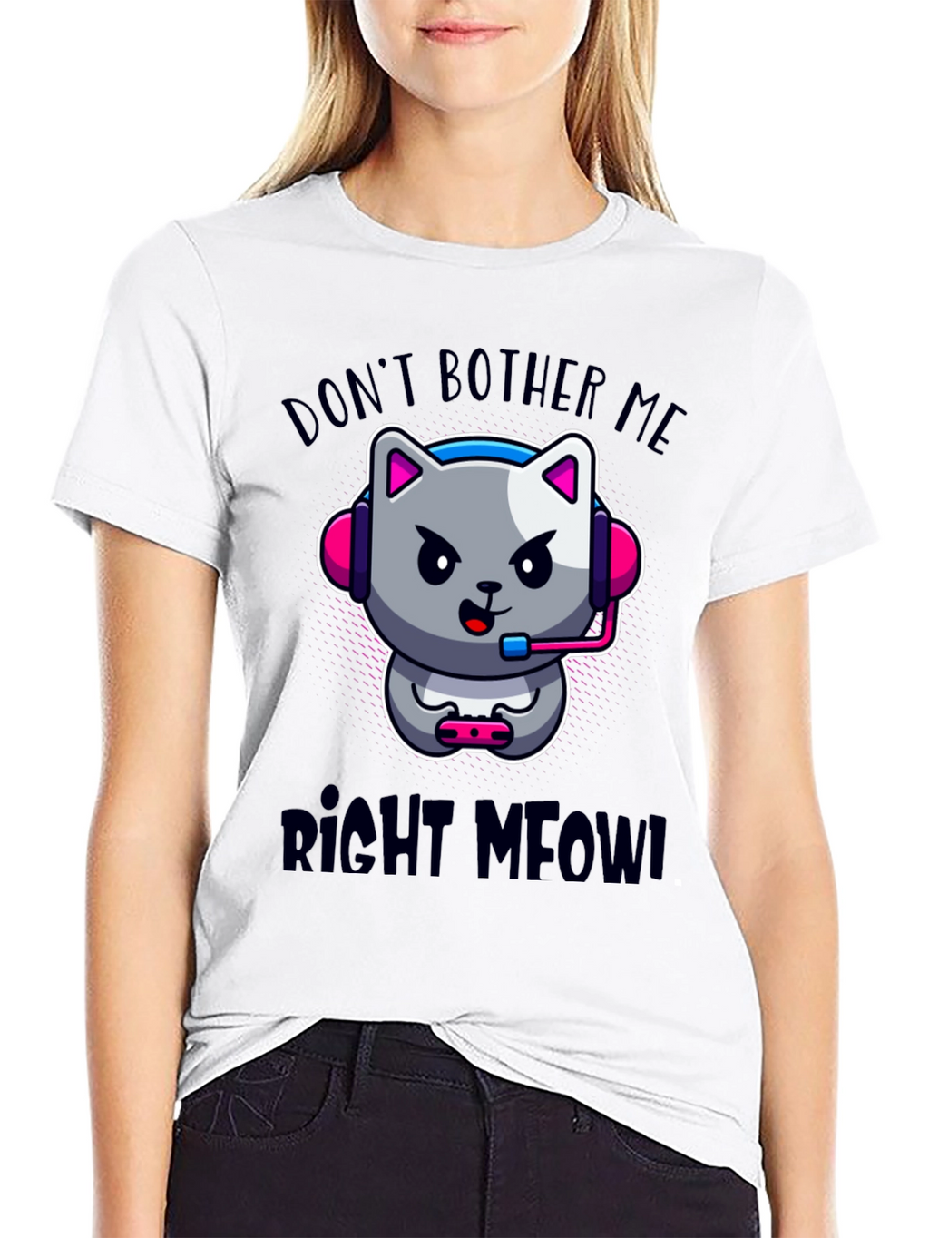 Dont Bother Me Right Meow! Gaming T-Shirt