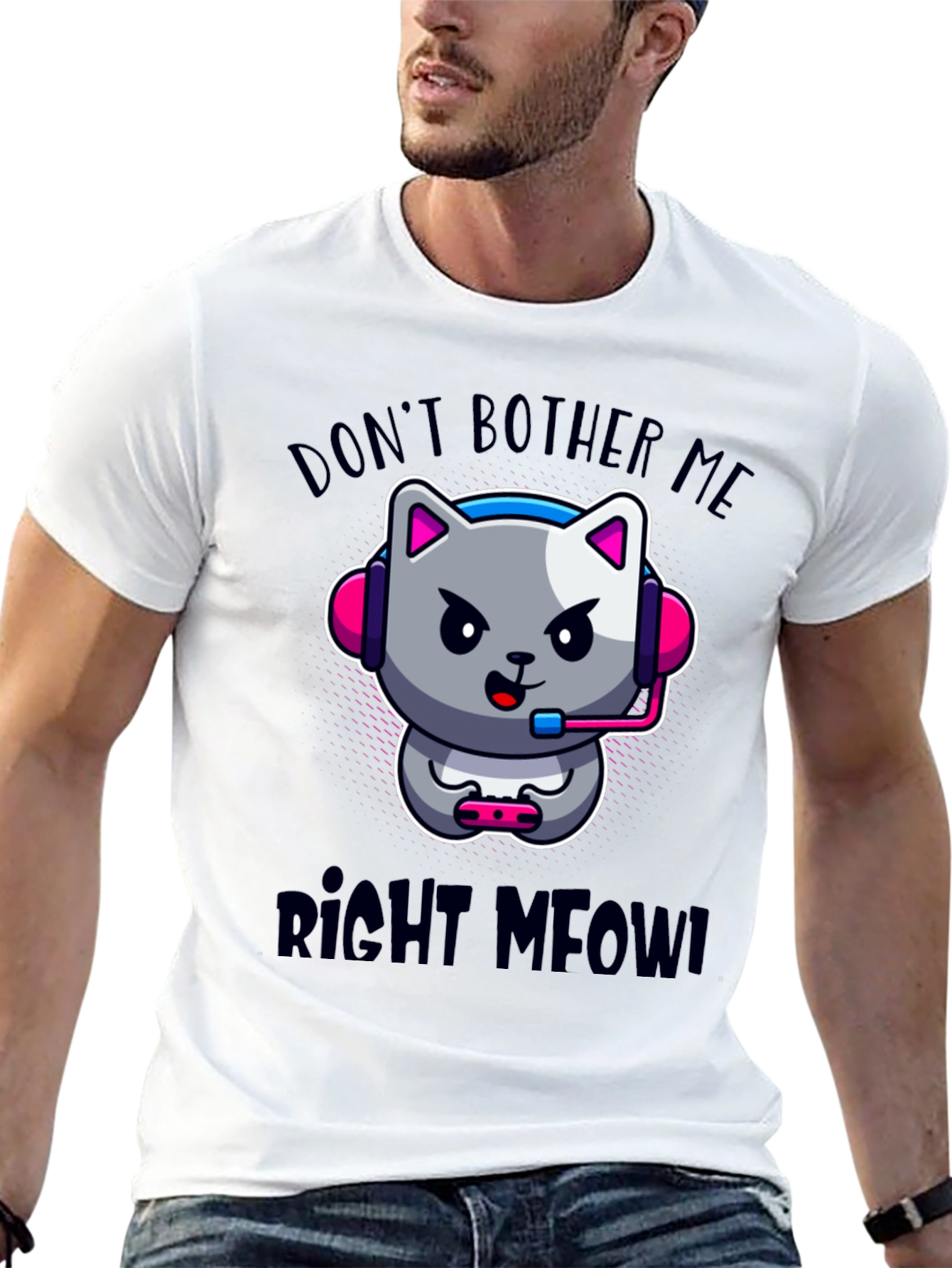 Dont Bother Me Right Meow! Gaming T-Shirt