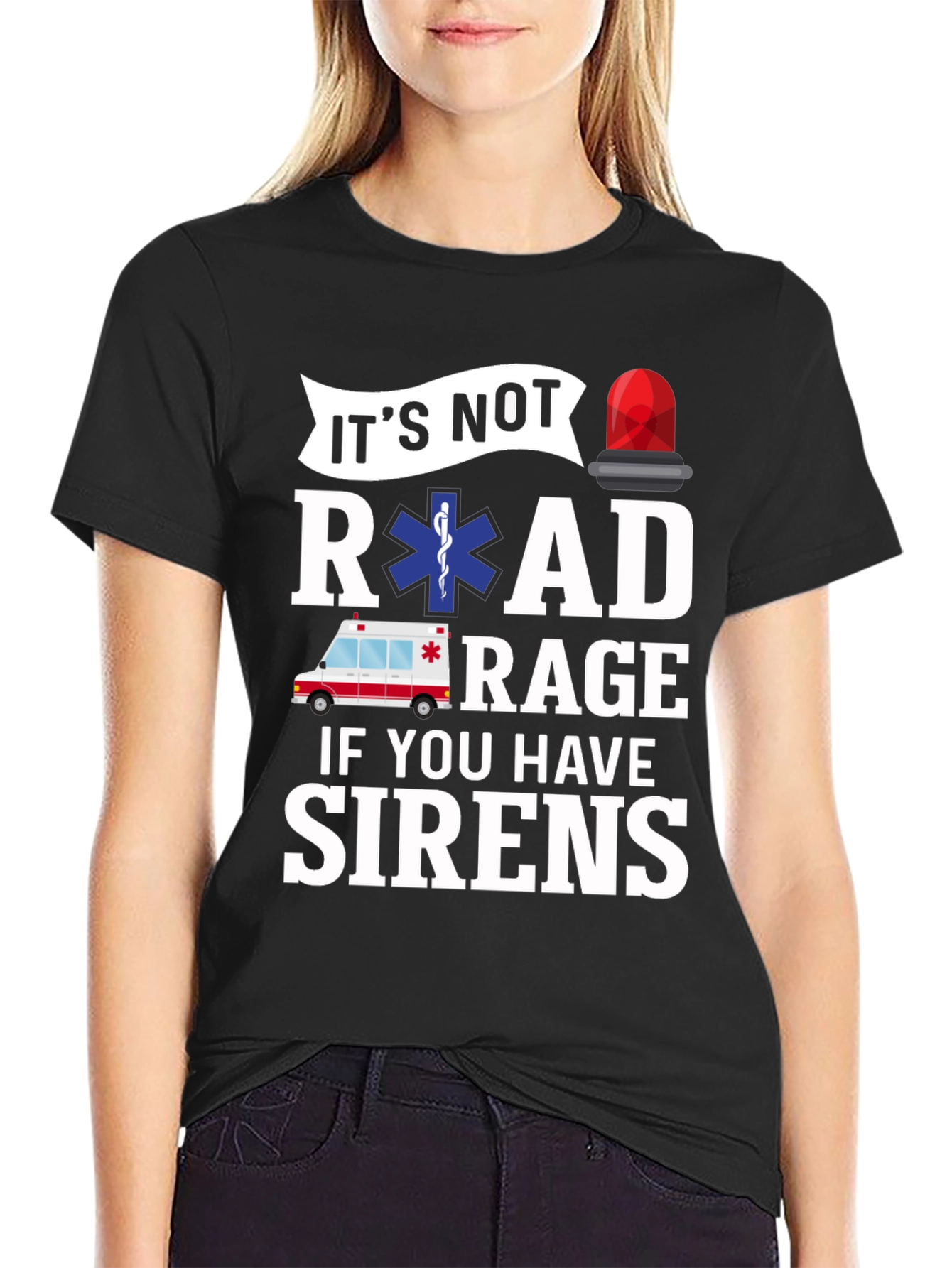 Funny EMS T-Shirt - Road Rage Sirens