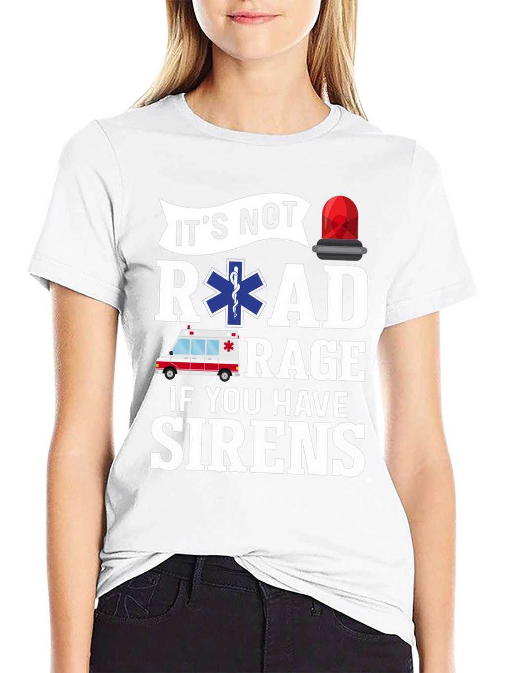 Funny EMS T-Shirt - Road Rage Sirens