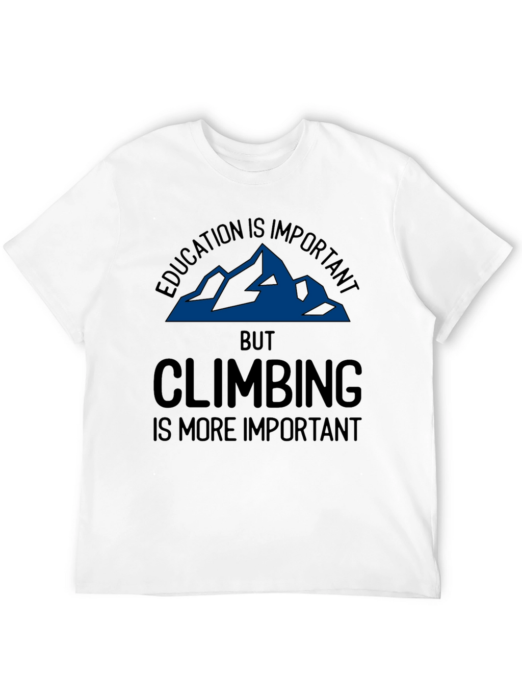 Education vs Climbing T-Shirt